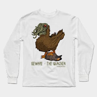 Beware the Quacken Long Sleeve T-Shirt